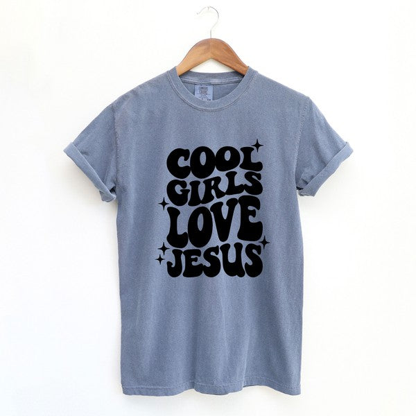Cool Girls Love Jesus Garment Dyed Tee
